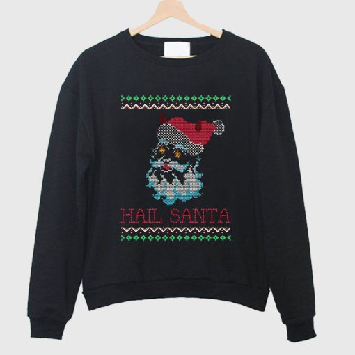 Hail Santa Ugly Sweatshirt