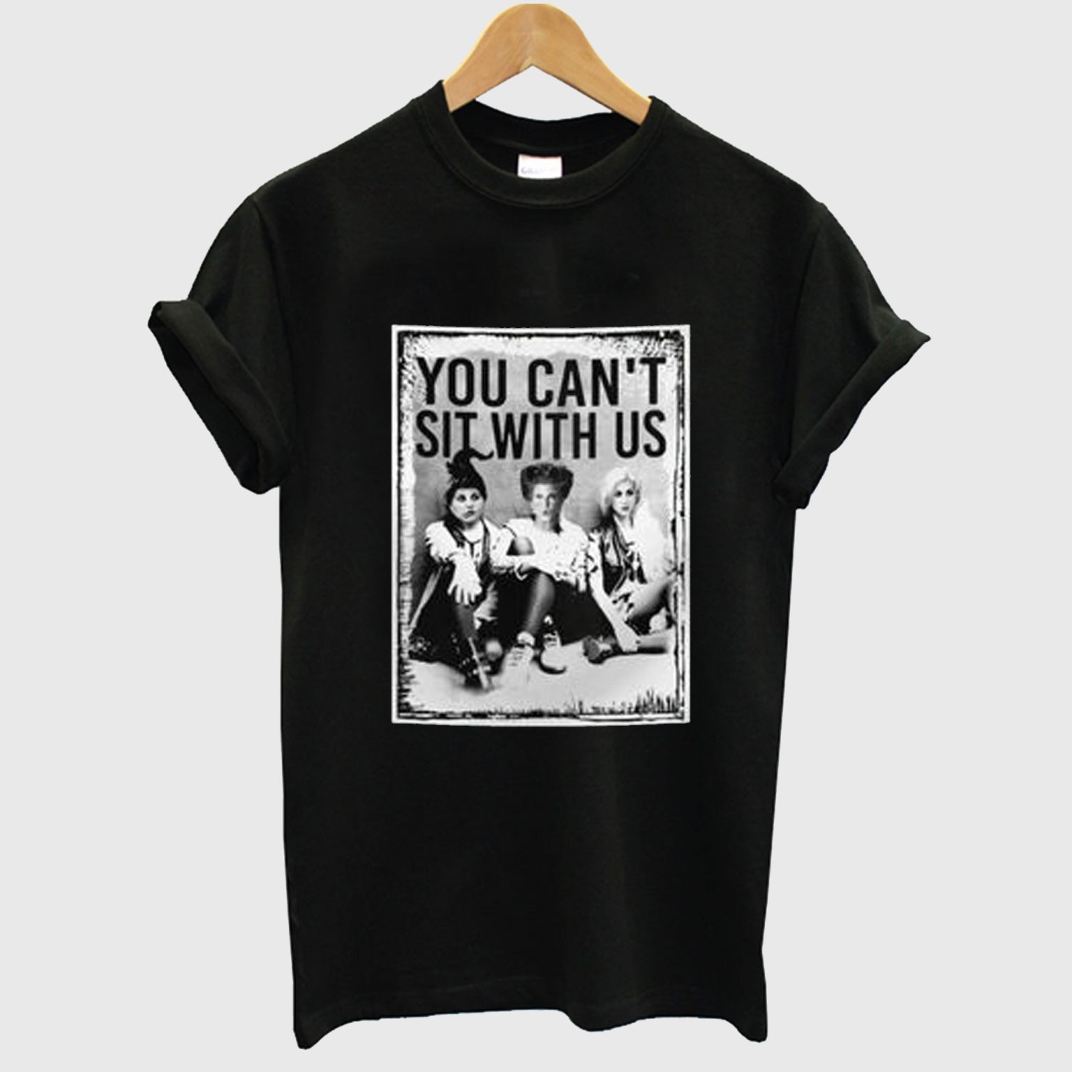 Hocus Pocus You Can’t Sit With Us T-Shirt