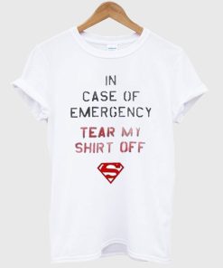 In Case of Emergency Tear My Shirt Off T-Shirt