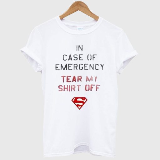 In Case of Emergency Tear My Shirt Off T-Shirt