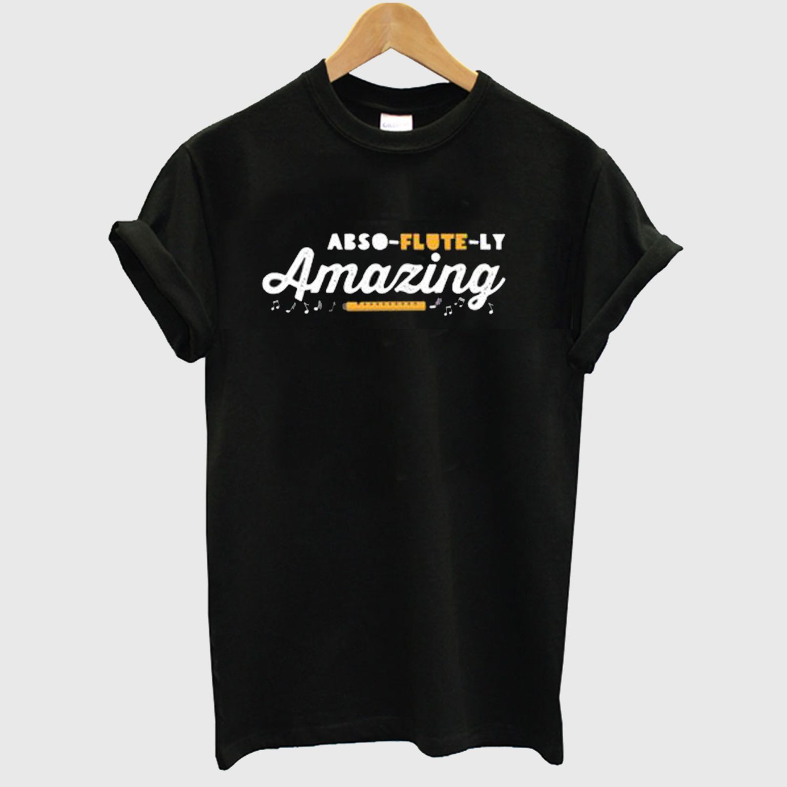Abso Flute Ly Amazing T shirt