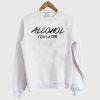 Alcohol You Later – Alcohol Crewneck Sweatshirt