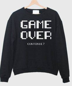 Game Over Continue Sweatshirt