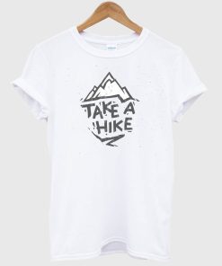 Take a HikeT Shirt