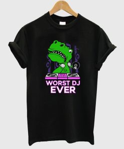 Worst DJ Ever T-Rex Dinosaur T Shirt