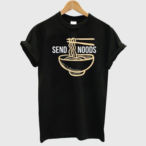 Send Noods T-Shirt