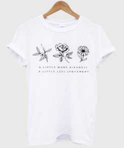 A Little More Kindness T Shirt