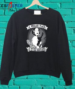 A Woman’s Place Is In The Resistance Sweatshirt