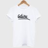 Adieu T-Shirt