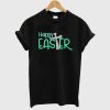 Happy Easter T-Shirt