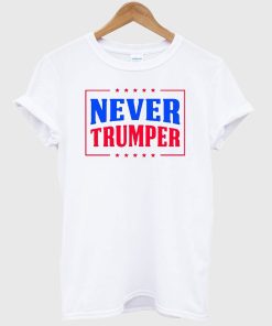Never Trumper Anti Trump T-Shirt