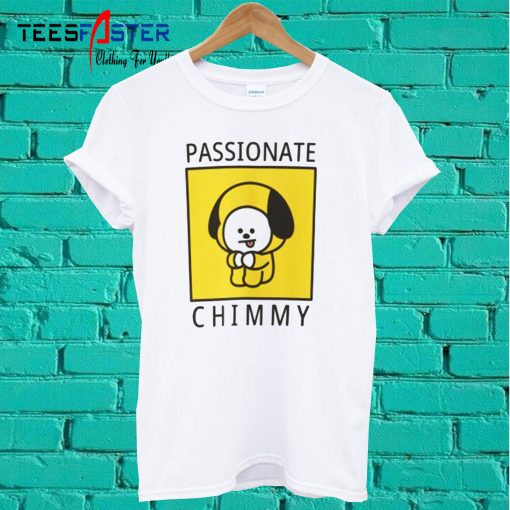 Passionate Chimmy T Shirt