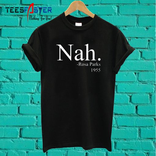 Nah T-Shirt