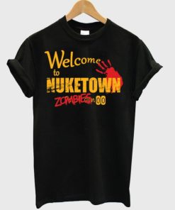 UNWelcome To NUKETOWN Zombies T-Shirt