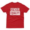 Gender Equality T shirt