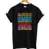 All Lives Matter Women Already Have Rights Illegal Aliens are T-Shirt
