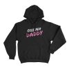 Call Her Daddy Hoodie