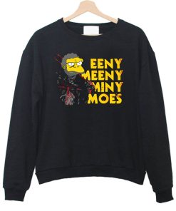 Eeny Meeny Miny Moe's Simpsons Sweatshirt