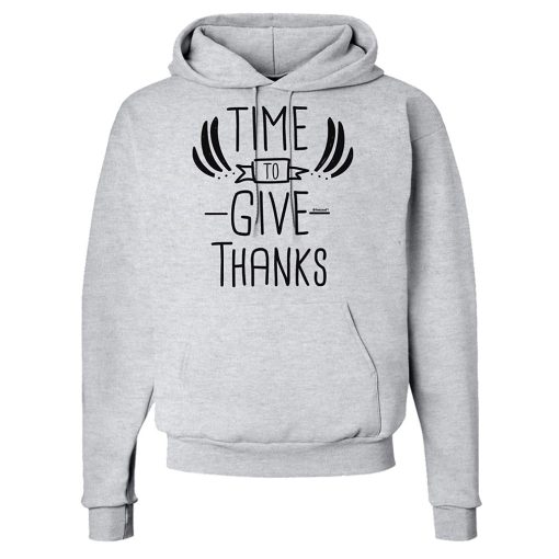 Time to Give Thanks Hoodie