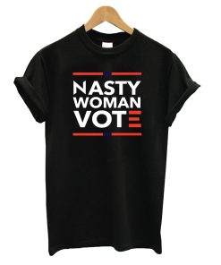 Kamala Harris Nasty Woman Vote T shirt