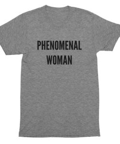Phenomenal Woman Gray T shirt