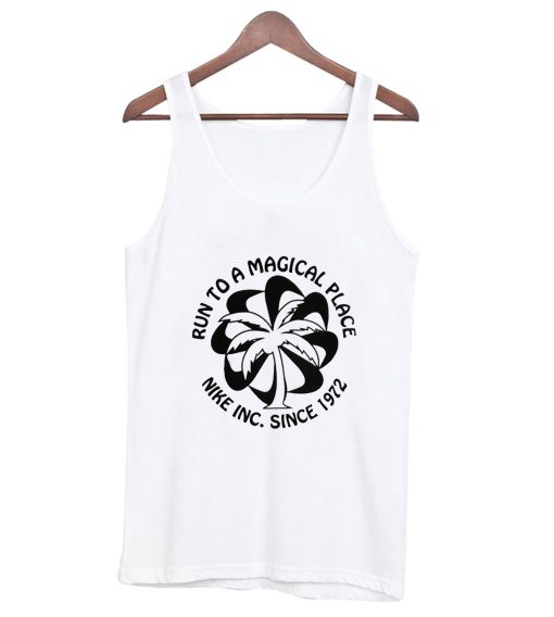 Run To A Magical Place Since 1972 Tanktop