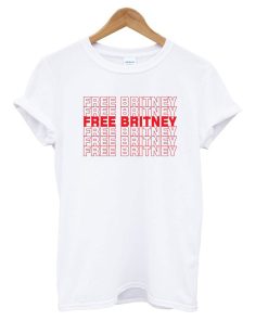 Free Britney Free Britney T shirt