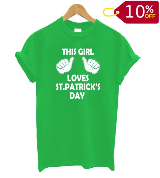 This Girl Loves Saint Patricks Day T shirt