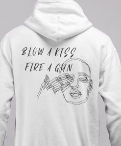 Blow a Kiss Fire a Gun Hoodie