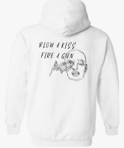 Blow a Kiss Fire a Gun Hoodie