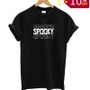 Spooky Season Spooky Vibes Halloween T shirt
