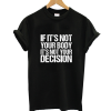 Pro Choice Quote T-Shirt