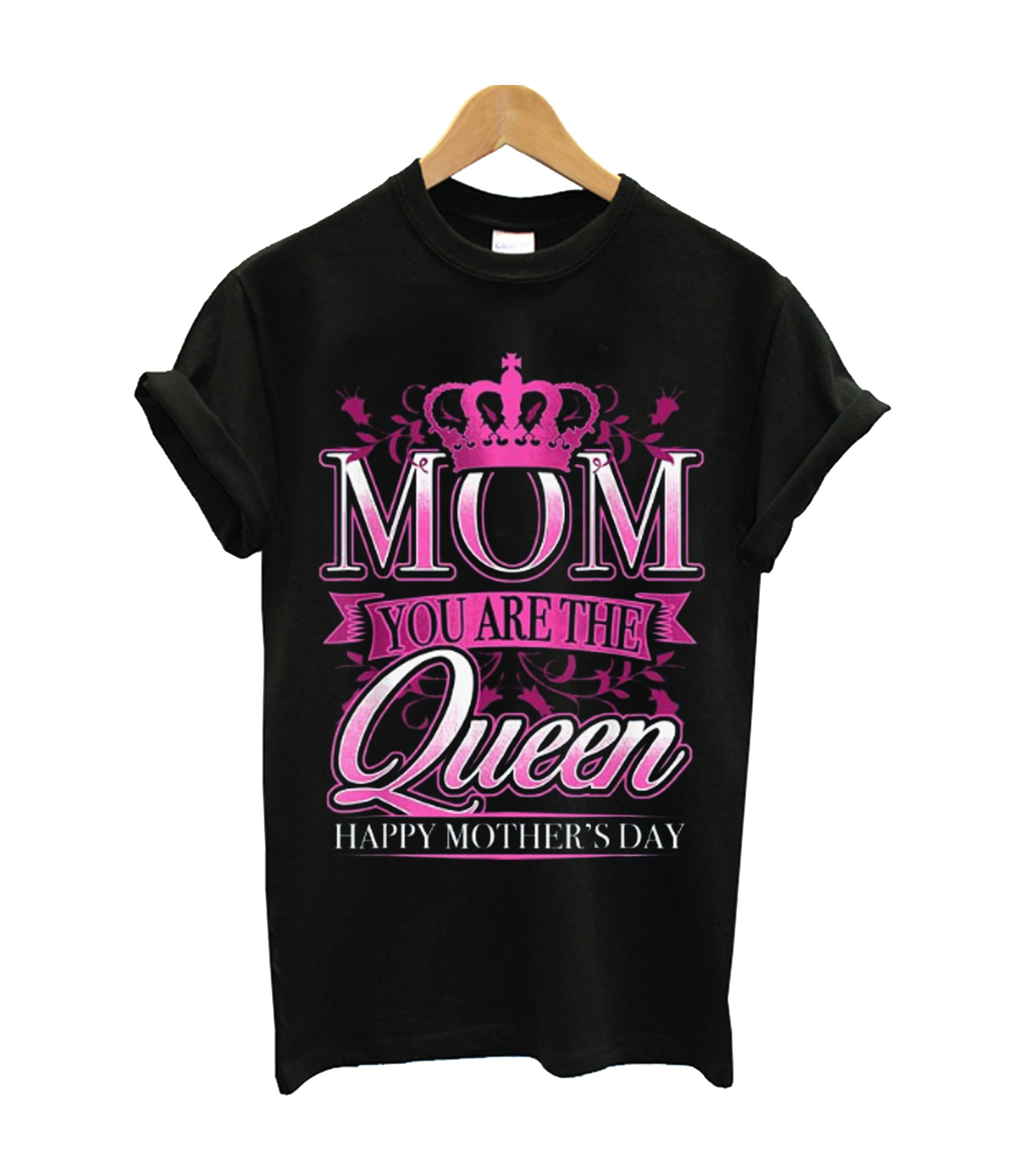 Happy Mothers Day T-Shirt Mom You Are The Queen Pink Graphic