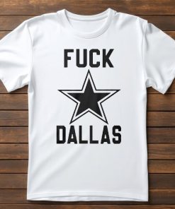 Fuck Dallas T-shirt
