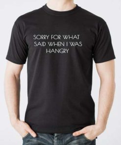 sorry for what T-shirt